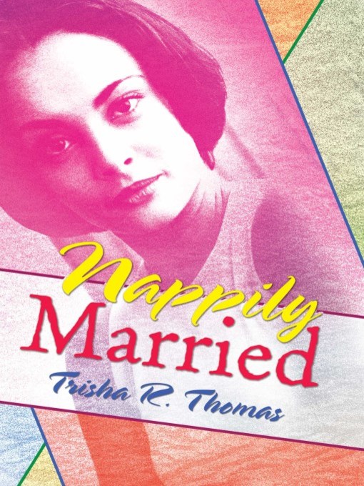 Title details for Nappily Married by Trisha R. Thomas - Available